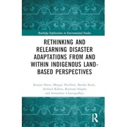 Rethinking and Relearning Disaster Adaptations from and within Indigenous Land-Based Perspectives