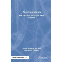 Zero Complaints: The Path to Continuous Value Creation