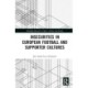 Insecurities in European Football and Supporter Cultures