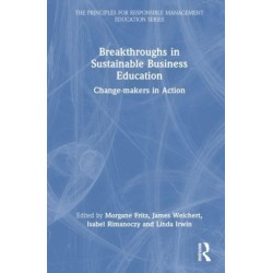 Breakthroughs in Sustainable Business Education: Change-makers in Action