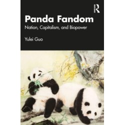Panda Fandom: Nation, Capitalism, and Biopower