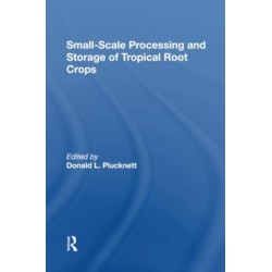 Small-scale Processing And Storage Of Tropical Root Crops