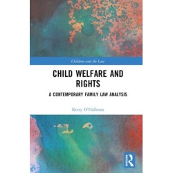 Child Welfare and Rights: A Contemporary Family Law Analysis