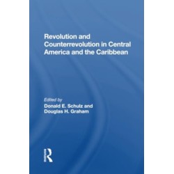 Revolution And Counterrevolution In Central America And The Caribbean