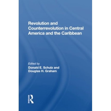 Revolution And Counterrevolution In Central America And The Caribbean
