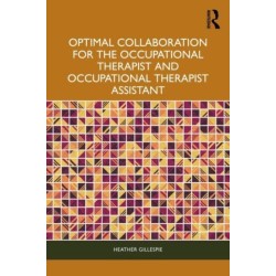 Optimal Collaboration for the Occupational Therapist and Occupational Therapist Assistant