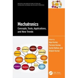 Mechatronics: Concepts, Tools, Applications, and New Trends