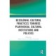 Decolonial Cultural Practices Towards Pluriversal Cultural Institutions and Policies