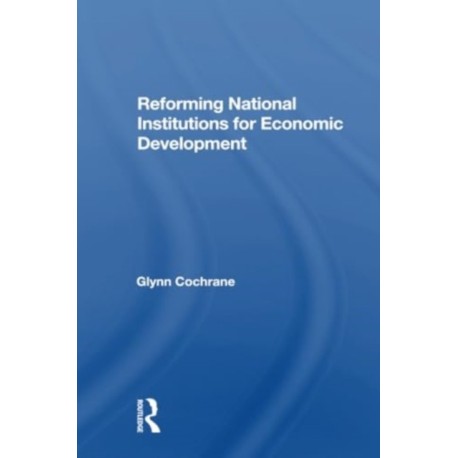 Reforming National Institutions For Economic Development