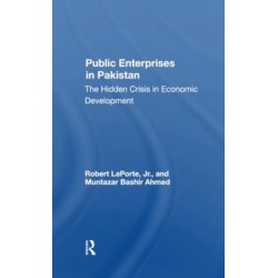 Public Enterprises In Pakistan: The Hidden Crisis In Economic Development