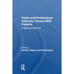 Public And Professional Attitudes Toward Aids Patients: A National Dilemma