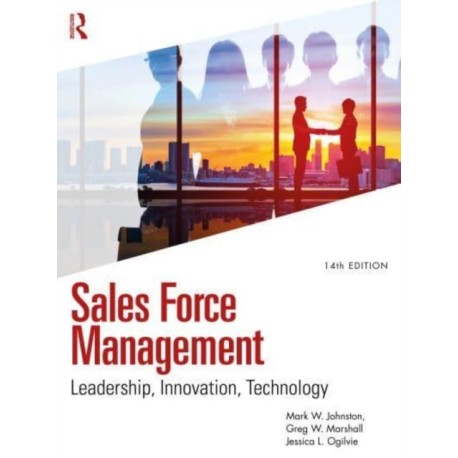 Sales Force Management: Leadership, Innovation, Technology