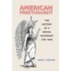 American Freethought: The History of a Social Movement, 1794–1948