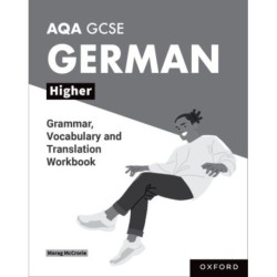 AQA GCSE German: AQA GCSE German Higher Grammar, Vocabulary and Translation Workbooks: Pack of 8