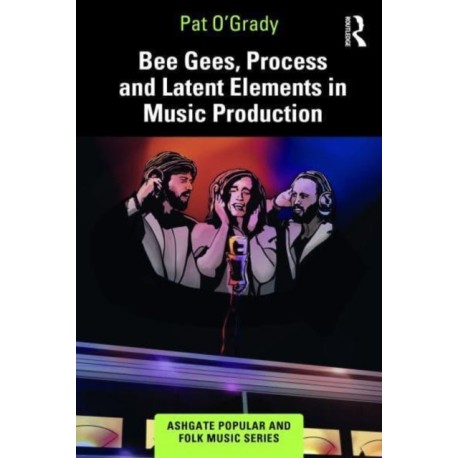 Bee Gees, Process and Latent Elements in Music Production