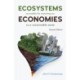 Ecosystems as Models for Restoring our Economies, 2nd Edition: To a Sustainable State