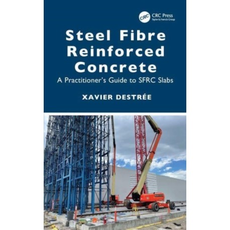 Steel Fibre Reinforced Concrete: A Practitioner’s Guide to SFRC Slabs