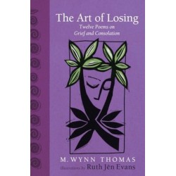 The Art of Losing: Twelve Poems on Grief and Consolation
