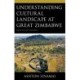Understanding Cultural Landscape at Great Zimbabwe: Realms of Power