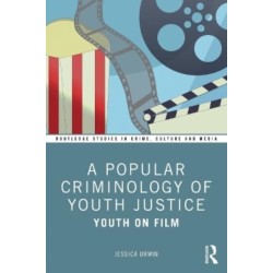A Popular Criminology of Youth Justice: Youth on Film