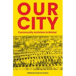 Our City: Community activism in Bristol