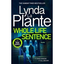 Whole Life Sentence: The pulse-pounding final Detective Jane Tennison thriller