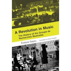 A Revolution in Music: The History of the Groupe de Recherches Musicales