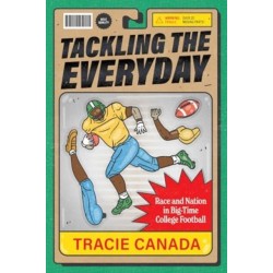 Tackling the Everyday: Race and Nation in Big-Time College Football