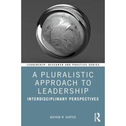 A Pluralistic Approach to Leadership: Interdisciplinary Perspectives