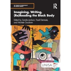 Imagining, Writing, (Re)Reading the Black Body