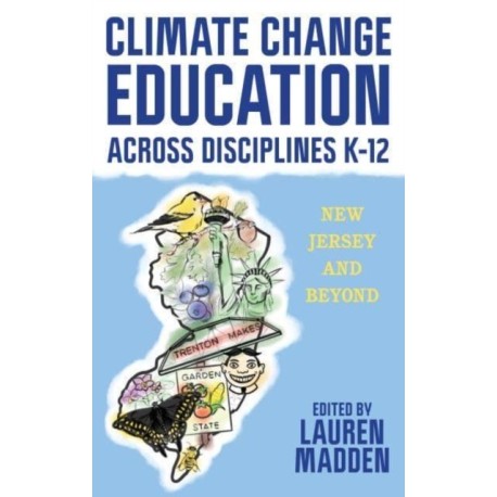 Climate Change Education Across Disciplines K–12: New Jersey and Beyond