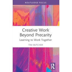 Creative Work Beyond Precarity: Learning to Work Together
