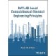 MATLAB-based Computations of Chemical Engineering Principles