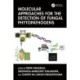 Molecular Approaches for the Detection of Fungal Phytopathogens
