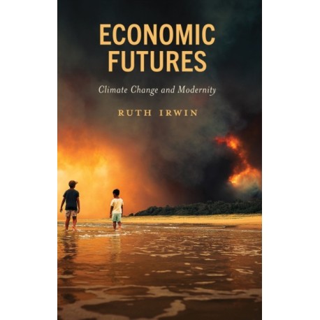 Economic Futures: Climate Change and Modernity