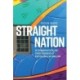 Straight Nation: Heteronormativity and Other Exigencies of Postcolonial Nationalism