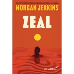 Zeal: A Novel