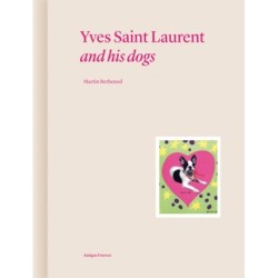Yves Saint Laurent and his Dogs: Amigos Forever