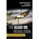 The Algae Oil Revolution: Fight Disease and Promote Brain Development and Mental Health with the Vegan Elixir From the Sea