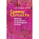 Common Circuits: Hacking Alternative Technological Futures