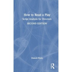 How to Read a Play: Script Analysis for Directors