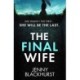 The Final Wife: An unputdownable psychological thriller with breathtaking twists