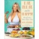 Eat Meat and Be Happy!: Recipes for a More Meat Diet
