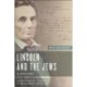 Lincoln and the Jews: A History, with a New Preface
