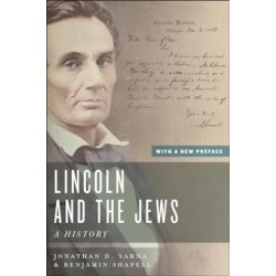 Lincoln and the Jews: A History, with a New Preface
