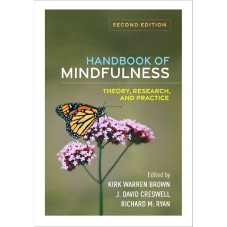 Handbook of Mindfulness, Second Edition: Theory, Research, and Practice