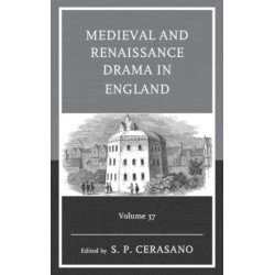 Medieval and Renaissance Drama in England: Volume 37