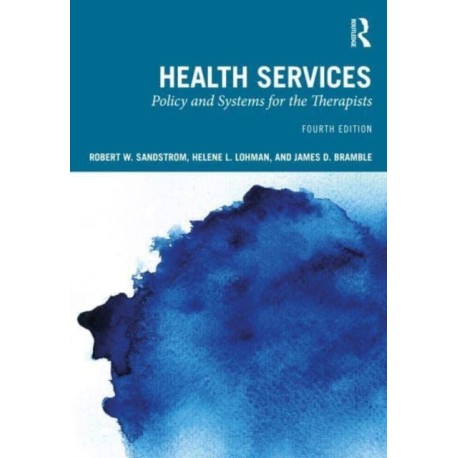 Health Services: Policy and Systems for the Therapists
