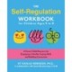 The Self-Regulation Workbook for Children Ages 5 to 8: A Parent-Child Resource for Engaging in Healthy Coping Skills and Building Connection