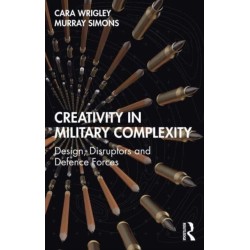 Creativity in Military Complexity: Design, Disruptors and Defence Forces